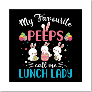 My Favorite Peeps Call Me Lunch Lady Posters and Art